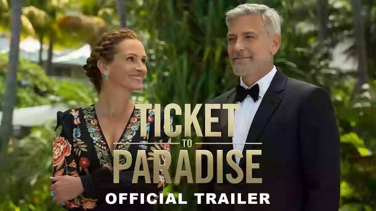 Ticket to Paradise Cast, Role, Salary, Director, Producer, Trailer